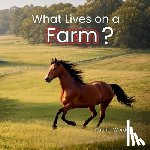 Worden, Rachel - What Lives on a Farm?