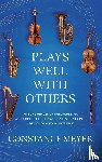 Meyer, Constance - Meyer, C: Plays Well with Others