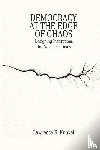 Kunkel, Lawrence R. - Democracy at the Edge of Chaos