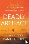 Koch, Daniel J. - Deadly Artifact