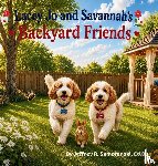 Samoranski, Ed. D. Jeffrey R. - Lacey Jo and Savannah's Backyard Friends