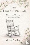Gurley, Missy - The Front Porch - Stories and Tales from a Sweeter Time
