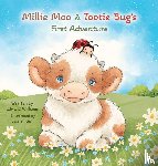 Williams, Edward - Millie Moo & Tootie Bug's First Adventure