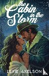 Axelson, Lexie - The Cabin In The Storm