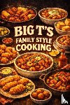 Trosclair, Teddy - Big T's Family Style Cooking