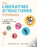 McCandless, Keith L, White, Nancy - The Liberating Structures Fieldbook