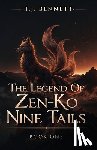 Bennett, T. J. - The Legend Of Zen-Ko: Nine Tails - A YA Urban Fantasy