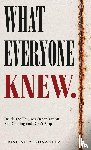 Gonzalez, Cristian Y - What Everyone Knew.