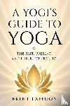 Laffoon, Brent W - A Yogi's Guide to Yoga