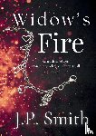 Smith, J. P. - Widow's Fire