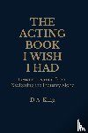 King, Derrick A - The Acting Book I Wish I Had