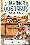 Cox, James A - The Big Book of Dog Treats for Beginners