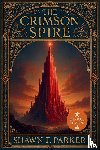 Parker, Shawn F - The Crimson Spire