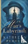 Peroff, Kathleen Ann Ann - War's Labyrinth