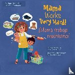 Maldonado - Mama Works Very Hard! ¡Mamá trabaja muchísimo!