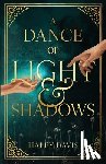 Davis, Haley - A Dance of Light and Shadows
