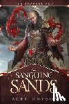 Hutson, Alec - The Sanguine Sands