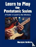 Jenkins, Dwayne - Learn to Play the Pentatonic Scales