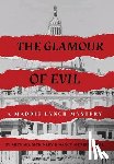 McKinley, Michael - The Glamour of Evil -- A Maddie Lynch Mystery