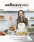 Hill, Meggan - The Culinary Hill Cookbook