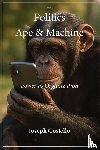 Costello, Joseph - The Politics of Ape and Machine