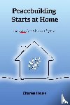 Hauss, Charles - Peacebuilding Starts at Home