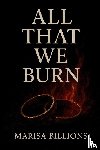 Billions, Marisa - All That We Burn