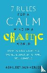 Mukherjee, Abhijeet - 7 Rules for a Calm Mind in a Chaotic World