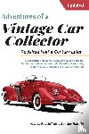 Radcliff, Alan L, Radcliff, J Bentley - Adventures of a Vintage Car Collector