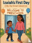 Smith, Lashanta - Izaiah's First Day of Preschool