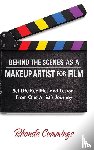 Cummings, Rhonda - Behind the Scenes as a Makeup Artist for Film