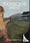 Tallamy, Christy - Sugarcane Saint: The First Book of Ruth