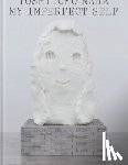 Nara, Yoshitomo - Yoshitomo Nara: My Imperfect Self