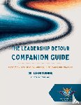 Fleming, Tammi - The Leadership Detour Companion Guide: Reflection, Reclamation, and Real-Life Leadership Practice