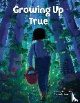 Kilpatrick, Ryan Jillian - Growing Up True