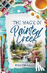 Kilgore, Robyn - The Magic of Painted Creek