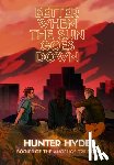 Hyde, Hunter - Better When the Sun Goes Down