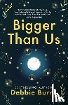 Burns, Debbie - Bigger Than Us
