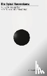 Guenther, Colleen - The Spiral Remembers: A Codex of Field Memory, Myth-Tech, and Repatterned Time