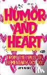 Ajisafe, Sara - Humor and Heart: From the Halls of Elementary School