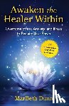 Dunn, Marbeth - Awaken the Healer Within