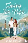 Ericson, Carol - Saving Ian Pope