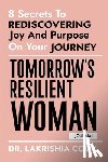 Cook, Lakrishia - Tomorrow's Resilient Woman (JOURNAL): 8 Secrets To Rediscovering Joy And Purpose On Your Journey