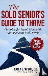 McNair, Kathy - The Solo Senior's Guide to Thrive