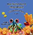 Muldoon-Faxon, Sheila - Have You Ever Seen A Mantis Shrimp?