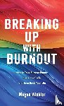 Winkler, Megan - Breaking Up With Burnout
