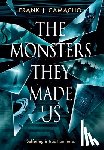Camacho, Frank J. - The Monsters They Made Us