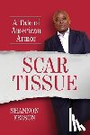 Frison, Shannon - Scar Tissue: A Tale of American Armor