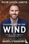 Lahmeyer, Jackson - Chasing After the Wind