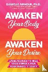 Armour, Danielle - Awaken Your Body, Awaken Your Desire